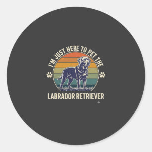 Sticker Rond Je suis juste là pour caresser le chien Retriever