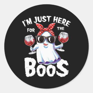 Sticker Rond Je Suis Juste Là Pour Le Fantôme D'Halloween Boos