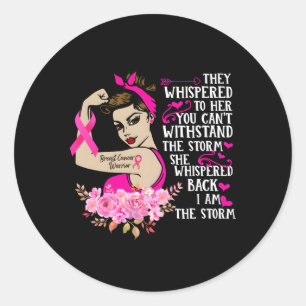 Sticker Rond Je Suis La Tempête Fort Cancer Du Sein Guerrier K 