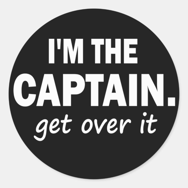 Sticker Rond Je suis le Capitaine. Surveillez-vous ! (Devant)