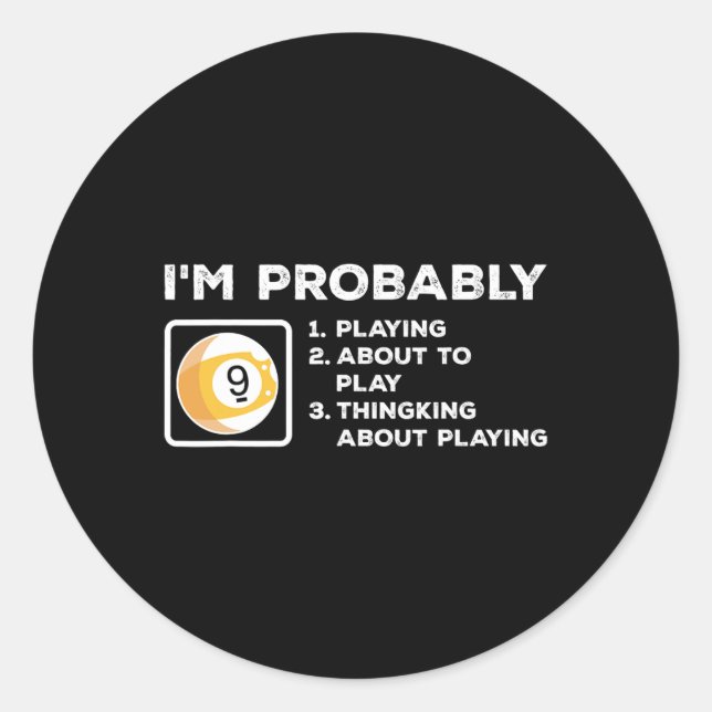 Sticker Rond Je Suis Probablement Sur Le Point De Jouer À Pense (Devant)