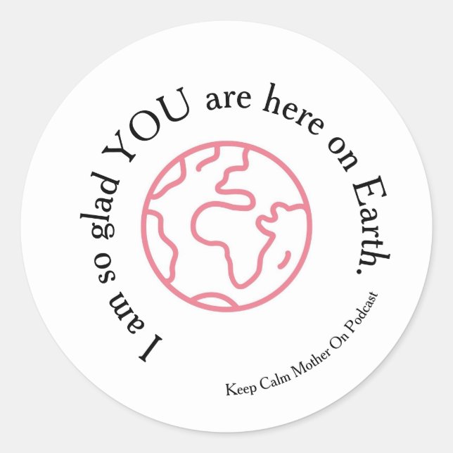 Sticker Rond Je suis si contente que tu sois là (Devant)
