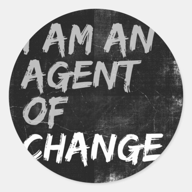 Sticker Rond Je suis un agent du changement (Devant)