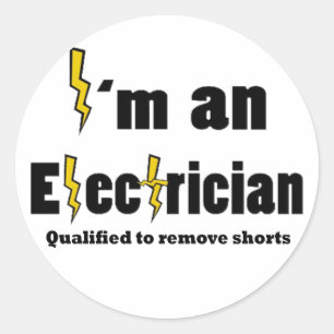 Sticker Rond Je suis un électricien qualifié enlever la