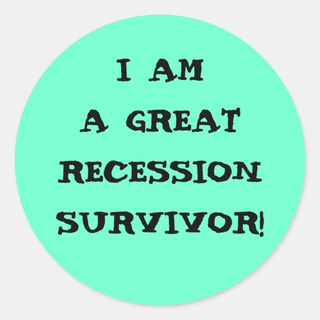 STICKER ROND JE SUIS UN GRAND SURVIVANT DE RÉCESSION (Devant)