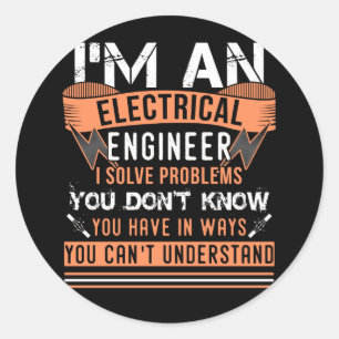 Sticker Rond Je suis un ingénieur en électricité Je résouds des