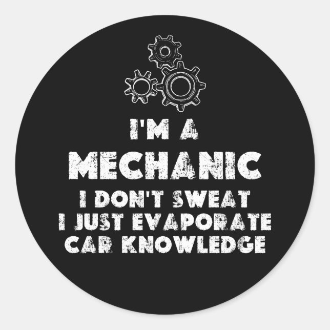Sticker Rond Je Suis Un Mécanicien Et Un Amusant (Devant)