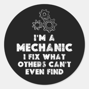 Sticker Rond Je Suis Un Mécanicien Et Un Amusant
