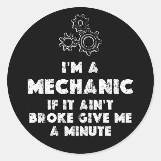 Sticker Rond Je Suis Un Mécanicien Et Un Amusant