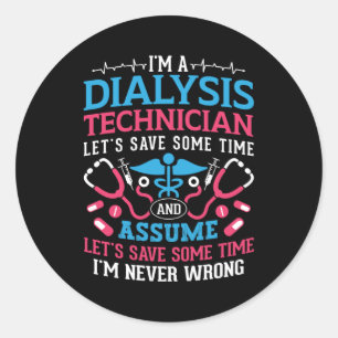 Sticker Rond Je suis un technicien en dialyse Néphrologie Techn
