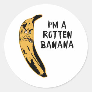 Sticker Rond Je suis une banane pourrie