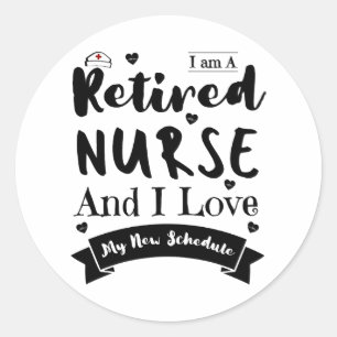 Sticker Rond Je Suis Une Infirmière Retraitée Et J'Aime Mon Nou