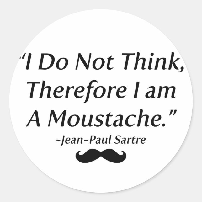 Sticker Rond Je Suis Une Moustache (Devant)