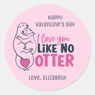 Sticker Rond Je t'aime comme No Otter mignon Saint Valentin ros