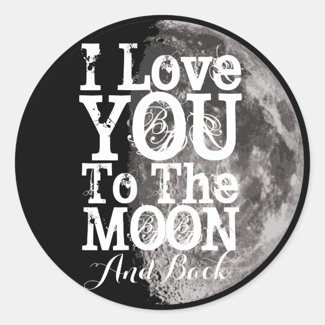 Sticker Rond Je T'Aime Sur La Lune Et De Retour (Devant)