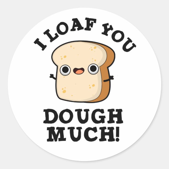 Sticker Rond Je Te Passe Beaucoup Drôle Pain Pun (Devant)