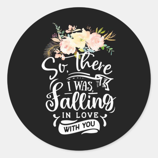Sticker Rond Je Tombais Amoureux De Toi (Devant)