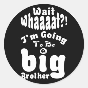 Sticker Rond Je vais être un frère frère