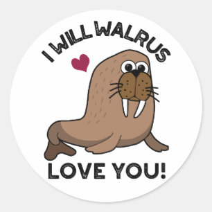 Sticker Rond Je Vais Walrus Vous Aimer Drôle Animal Pun