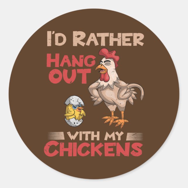 Sticker Rond Je Veux Plutôt M'Attaquer À Mon Éleveur De Poulets (Devant)