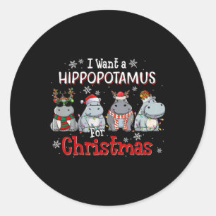Sticker Rond Je Veux Un Hippopotame Pour Noël Hippo De Noël Pou