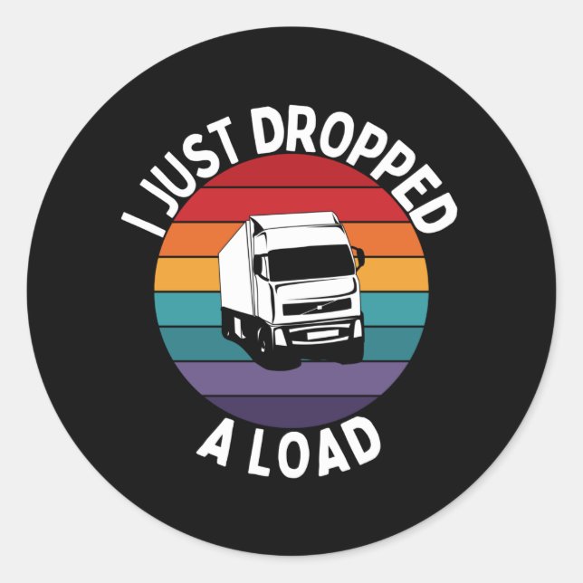 Sticker Rond Je Viens D'Abandonner Un Chargement - Chauffeur De (Devant)