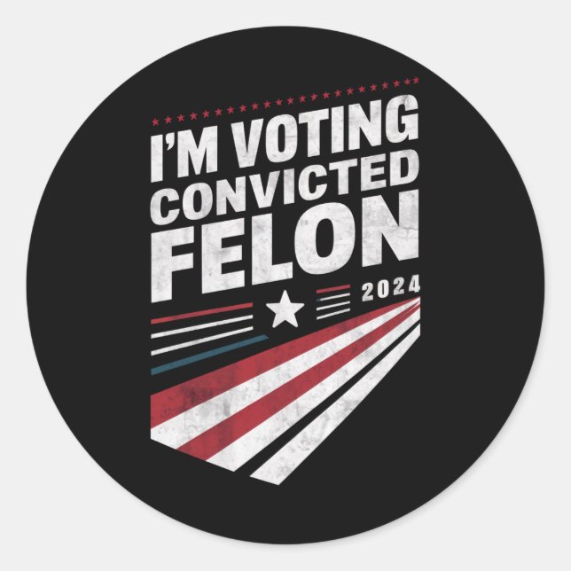 Sticker Rond Je vote Condamné Felon 2024 Trump (Devant)