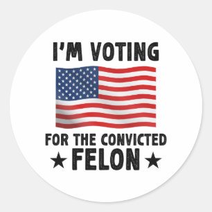 Sticker Rond Je vote pour le cadeau de Felon condamné