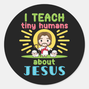 Sticker Rond J'Enseigne À De Petits Humains Jésus-Christ