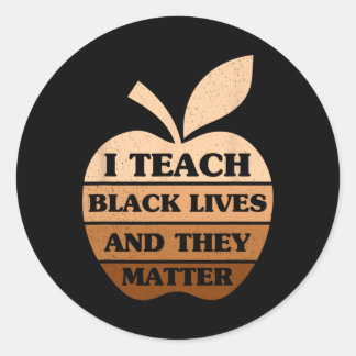 Sticker Rond J'Enseigne Black Lives Et Ils Problème Enseignant