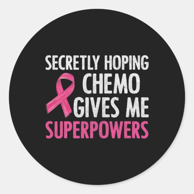 Sticker Rond J'Espère Secrètement Que Chemo Me Donne Des Superp (Devant)