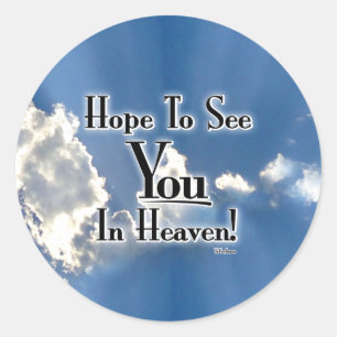 Sticker Rond J'espère vous voir au Ciel ! avec des nuages