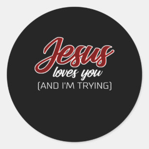Sticker Rond Jésus amour Jésus t'aime et j'essaie