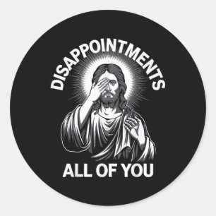 Sticker Rond Jésus Christ Déceint Vous Tous Drôle Chri