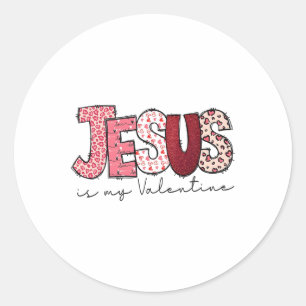 Sticker Rond Jésus Est Mon Valentin Religieux Dieu Chrétien Val