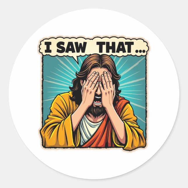 Sticker Rond Jésus - Je L'Ai Vu (Et Vous Le Connaissez) (Devant)