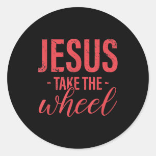 Sticker Rond Jésus Love   Jésus Take The Wheel Funny Christian