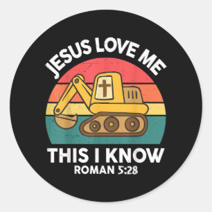 Sticker Rond Jésus M'Aime Ceci Je Connais Excavateur Christian