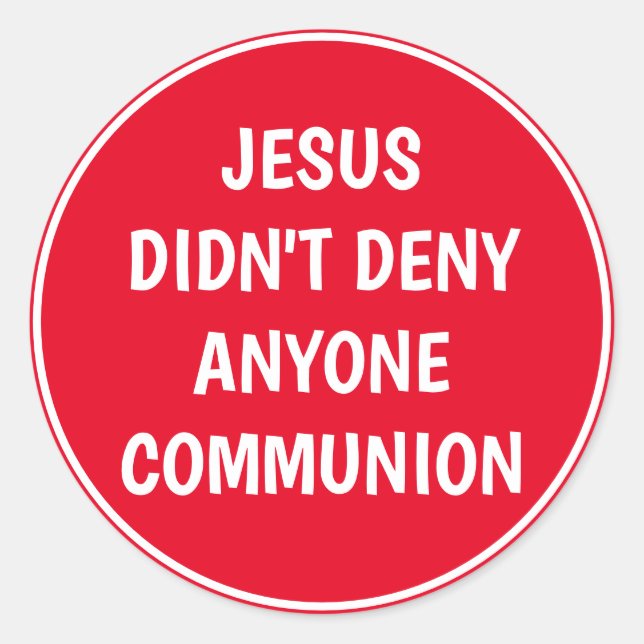 Sticker Rond Jésus n'a pas nié la communion (Devant)