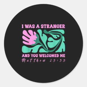 Sticker Rond J'étais un étranger et vous m'avez accueilli Matth