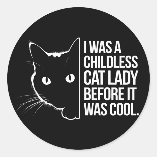 Sticker Rond J'Étais une dame de chat sans enfant avant qu'il n (Devant)