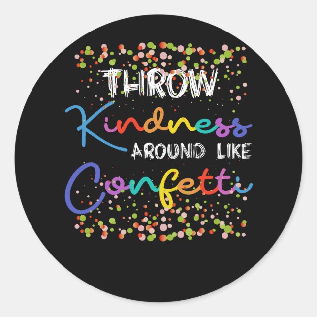 Sticker Rond Jeter de la gentillesse autour comme Confetti Ense (Devant)