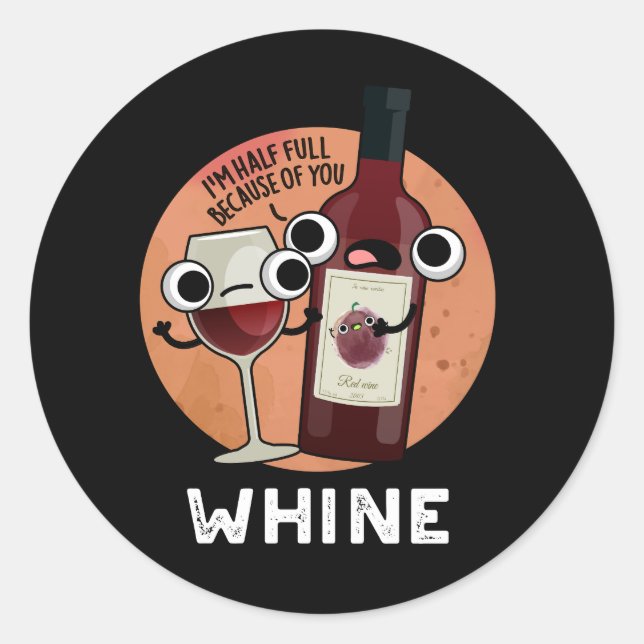 Sticker Rond Jeu de vin de Whine amusant BG foncé (Devant)