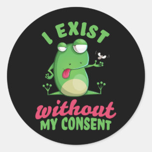 Sticker Rond J'Existe Sans Mon Consentement Fun Frog Depression