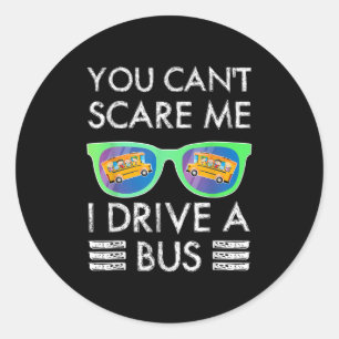 Sticker Rond Jgjv Vous ne pouvez pas E Moi Je conduis un bus Co