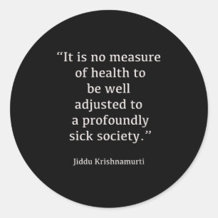 Sticker Rond Jiddu Krishnamurti - Société Malade - Philosophie