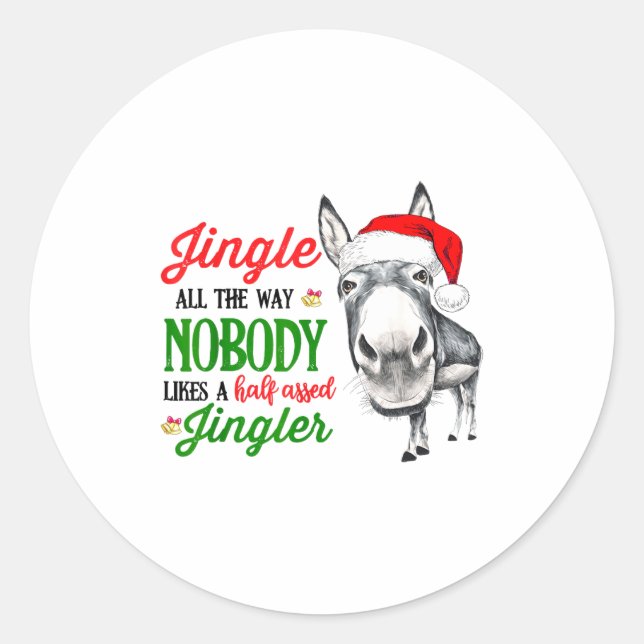 Sticker Rond Jingle All The Way Nobody Likes A Jingler Santa Ha (Devant)