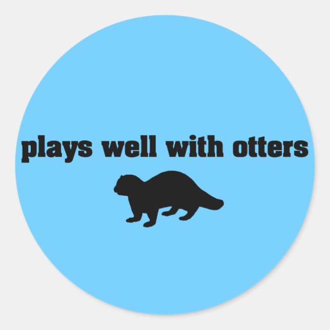 Sticker Rond Joue Bien Avec Les Loutres (Devant)