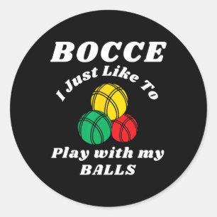 Sticker Rond Joueur de boule de Bocce Drôles d'humeurs à dire