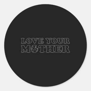 Sticker Rond Jour des terres - Aimez votre mère Femmes